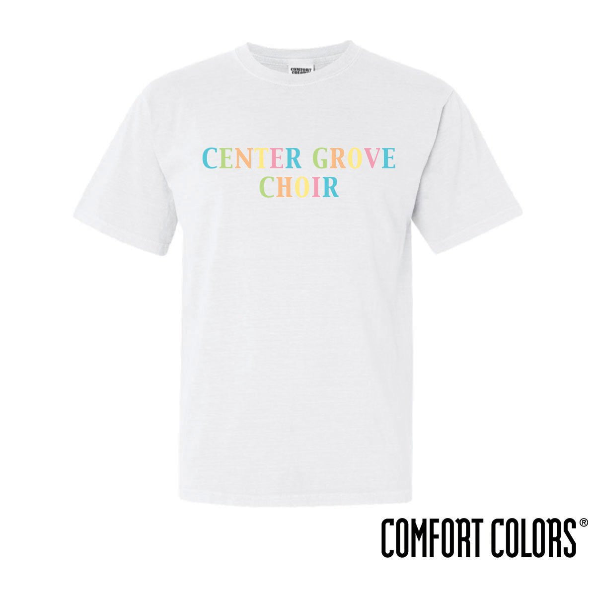 Center Grove Choir Comfort Colors Rainbow Short Sleeve Tee